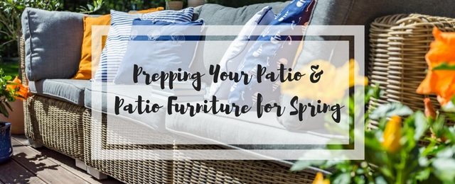 Prepping Your Patio and Patio Furniture for Spring