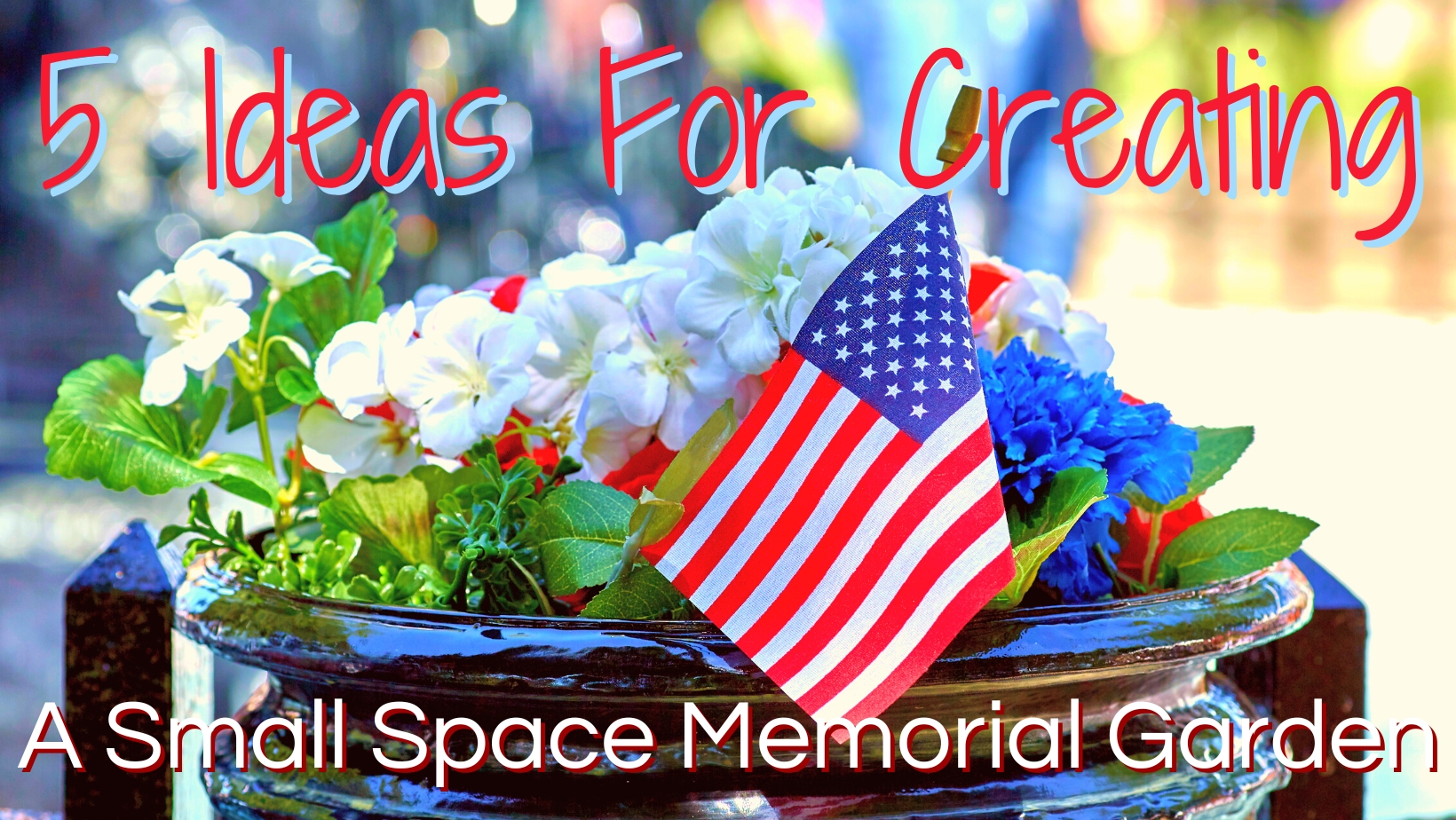 5 Ideas for Creating a Small Space Memorial Garden