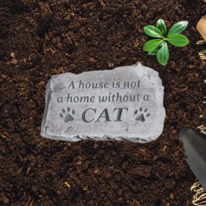 A House Is Not A Home Without A Cat Garden Stone