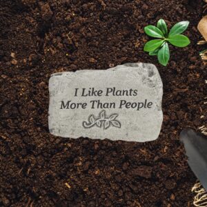 I Like Plants More Than People Garden Stone