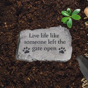 Live Life Like Someone Left The Gate Open Garden Stone
